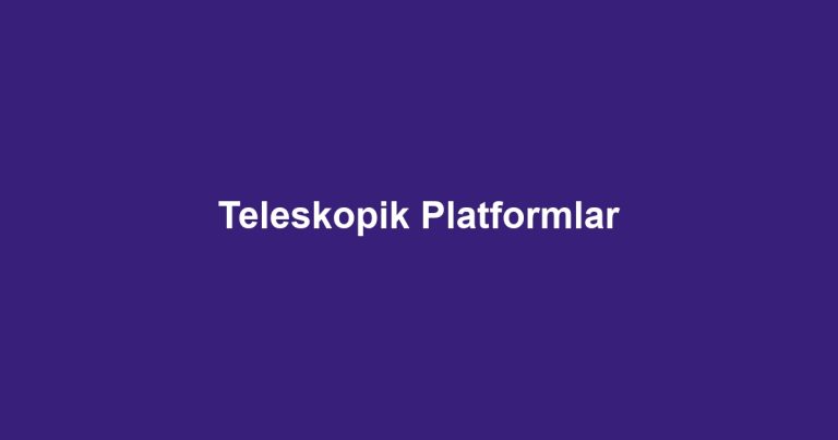 Teleskopik Platformlar