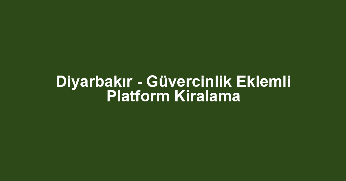 Diyarbakır - Güvercinlik Eklemli Platform Kiralama
